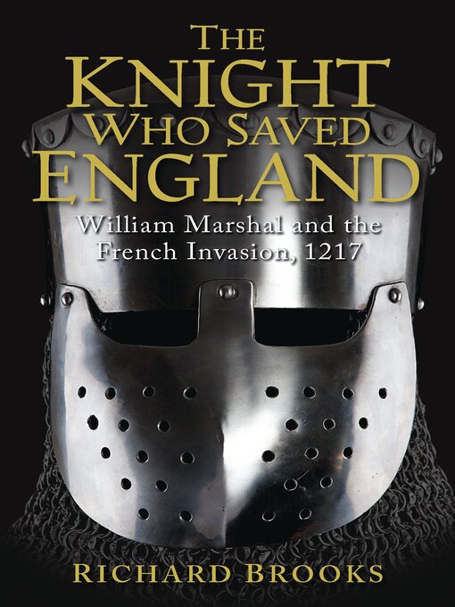 Title details for The Knight Who Saved England by Richard Brooks - Available